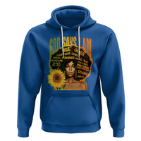 God Says I Am Melanin Strong Unique Black Women Sunflower Hoodie - Wonder Print Shop