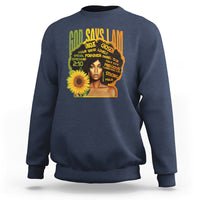 God Says I Am Melanin Strong Unique Black Women Sunflower Sweatshirt - Wonder Print Shop