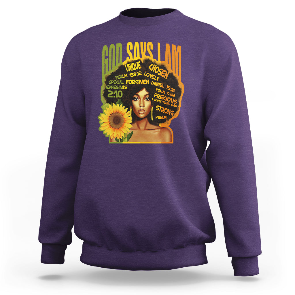 God Says I Am Melanin Strong Unique Black Women Sunflower Sweatshirt - Wonder Print Shop