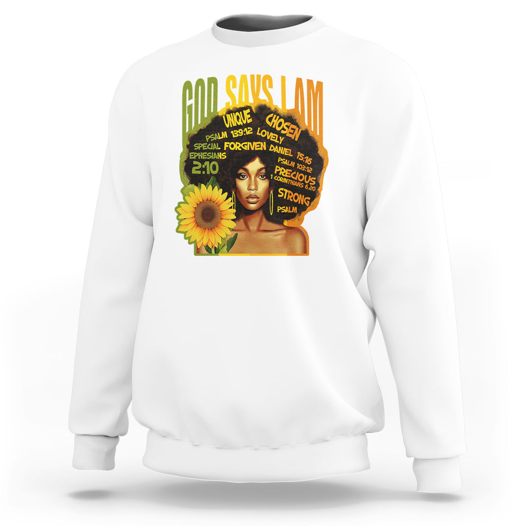 God Says I Am Melanin Strong Unique Black Women Sunflower Sweatshirt - Wonder Print Shop