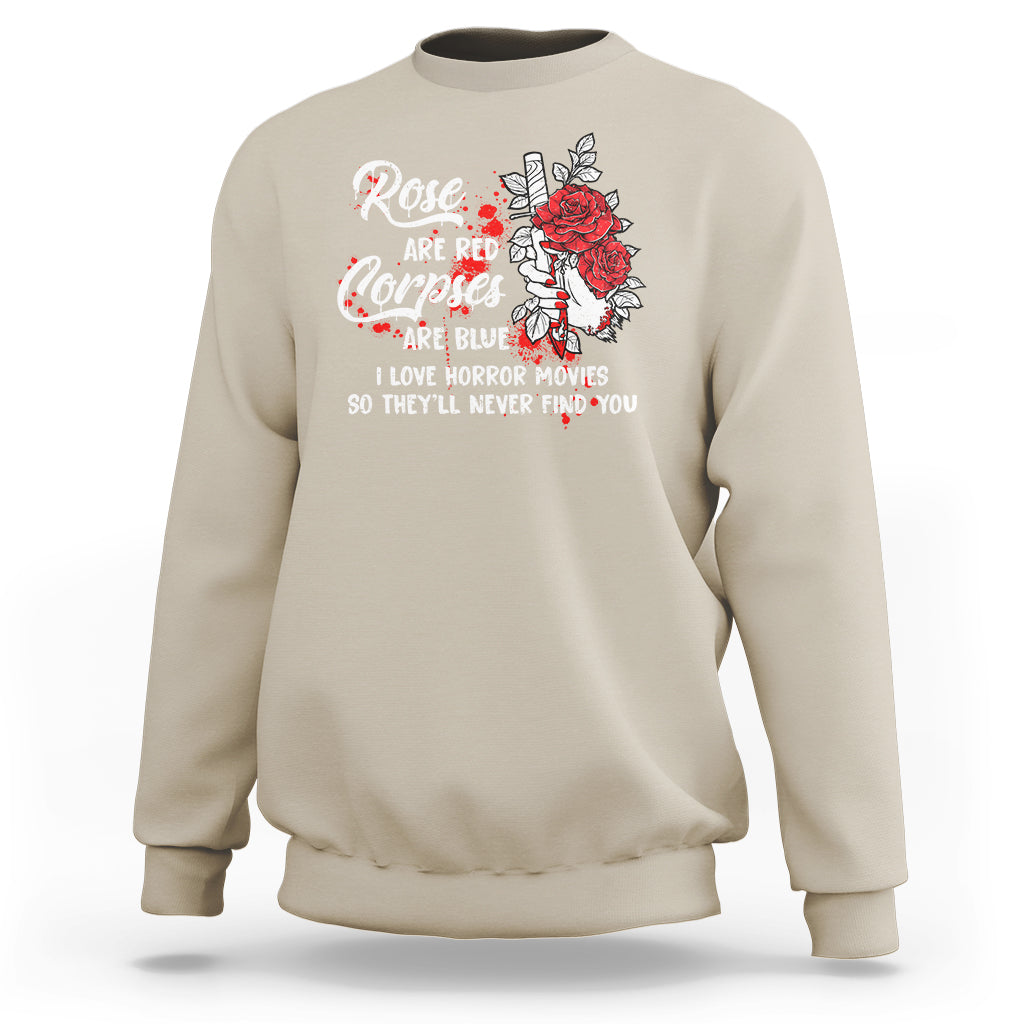 Valentine's Day Sweatshirt Roses Are Red Corpses Are Blue Horror Rose Bloody - Wonder Print Shop