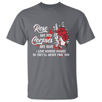 Valentine's Day T Shirt Roses Are Red Corpses Are Blue Horror Rose Bloody - Wonder Print Shop