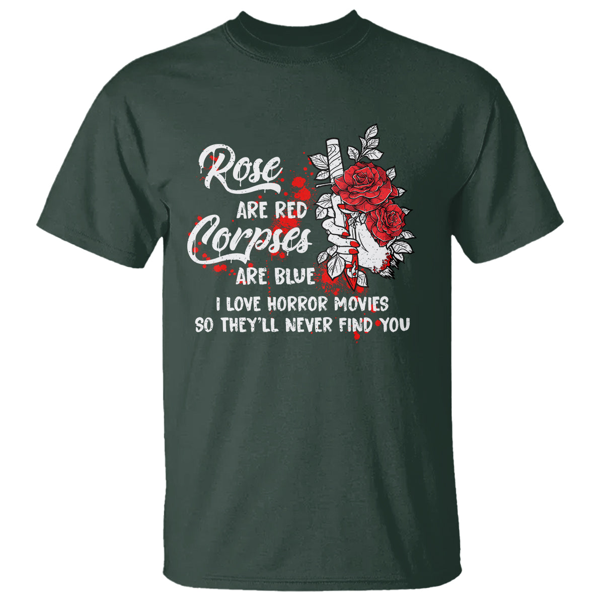 Valentine's Day T Shirt Roses Are Red Corpses Are Blue Horror Rose Bloody - Wonder Print Shop