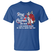 Valentine's Day T Shirt Roses Are Red Corpses Are Blue Horror Rose Bloody - Wonder Print Shop