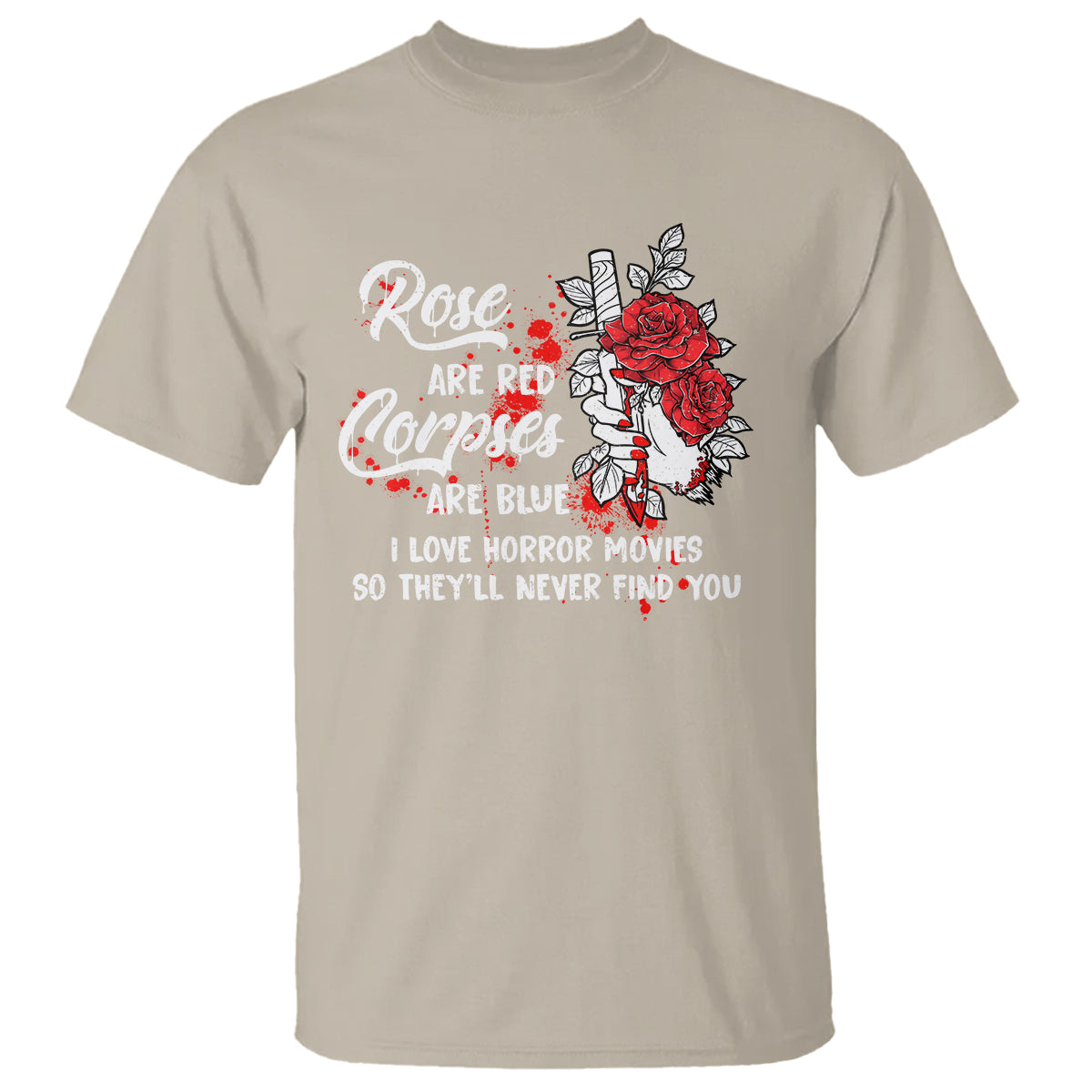Valentine's Day T Shirt Roses Are Red Corpses Are Blue Horror Rose Bloody - Wonder Print Shop