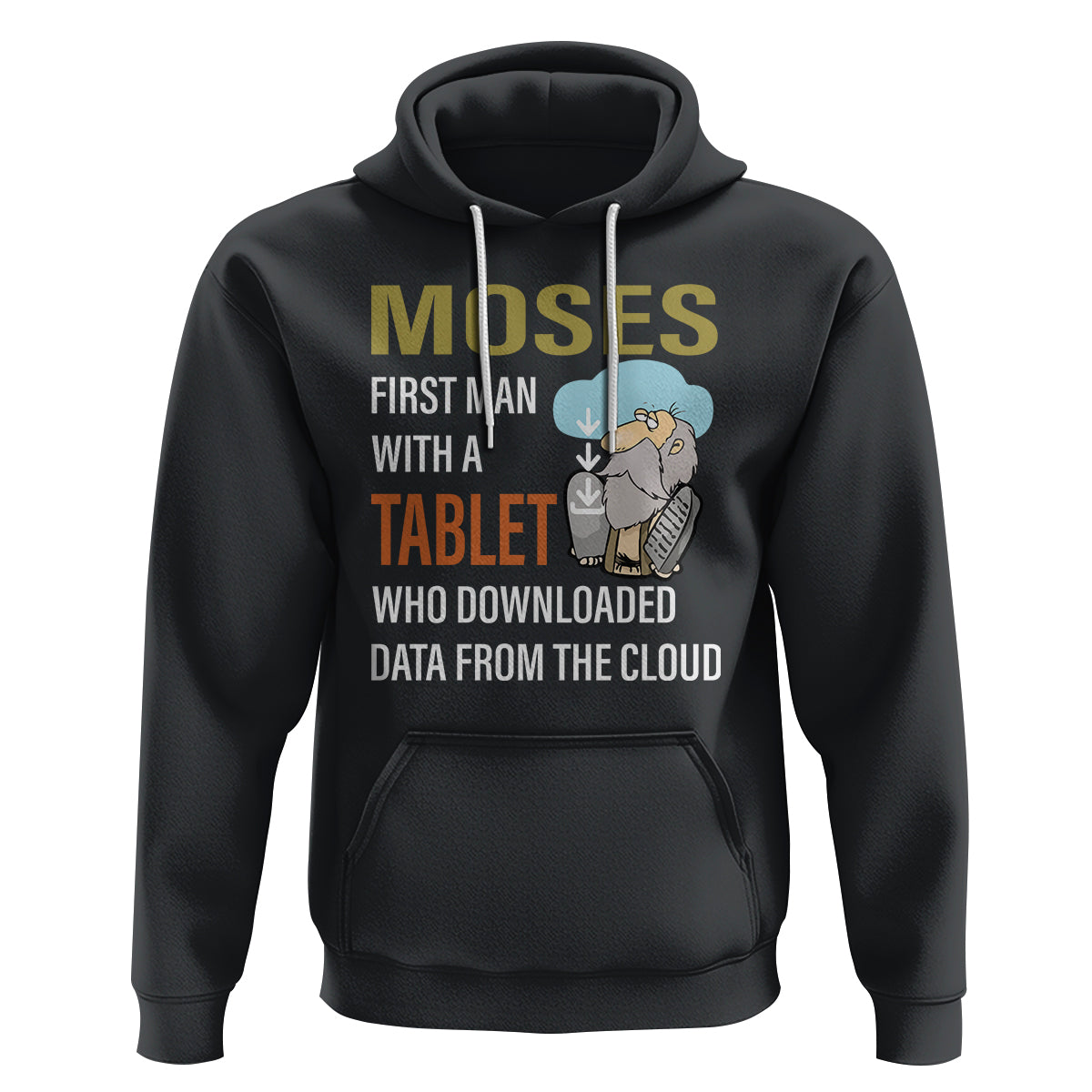 Funny Passover Hoodie Moses First Man With A Tablet Who Downloaded Data From The Cloud - Wonder Print Shop