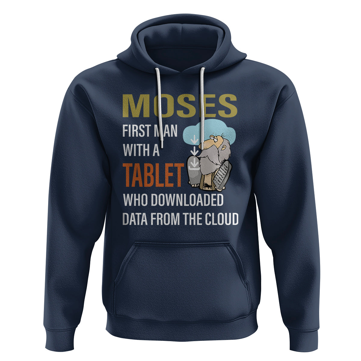 Funny Passover Hoodie Moses First Man With A Tablet Who Downloaded Data From The Cloud - Wonder Print Shop