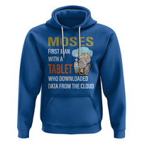 Funny Passover Hoodie Moses First Man With A Tablet Who Downloaded Data From The Cloud - Wonder Print Shop