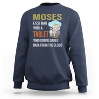 Funny Passover Sweatshirt Moses First Man With A Tablet Who Downloaded Data From The Cloud - Wonder Print Shop