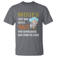 Funny Passover T Shirt Moses First Man With A Tablet Who Downloaded Data From The Cloud - Wonder Print Shop