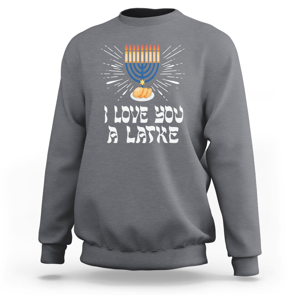 Funny Passover Sweatshirt I Love You A Latke Jewish Word Play Pun Hanukkah Chanukah - Wonder Print Shop