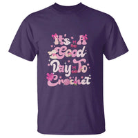 It’s A Good Day to Crochet T Shirt