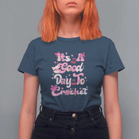 It’s A Good Day to Crochet T Shirt For Women