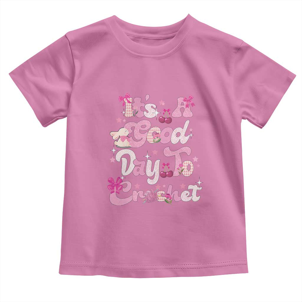 It’s A Good Day to Crochet Toddler T Shirt