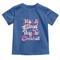 It’s A Good Day to Crochet Toddler T Shirt