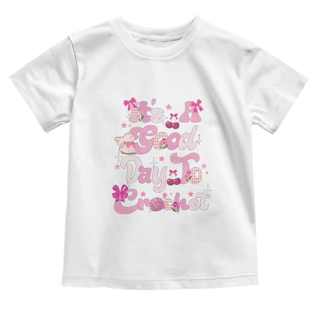 It’s A Good Day to Crochet Toddler T Shirt