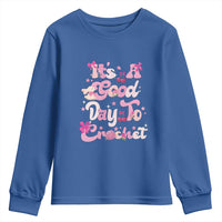 It’s A Good Day to Crochet Youth Sweatshirt