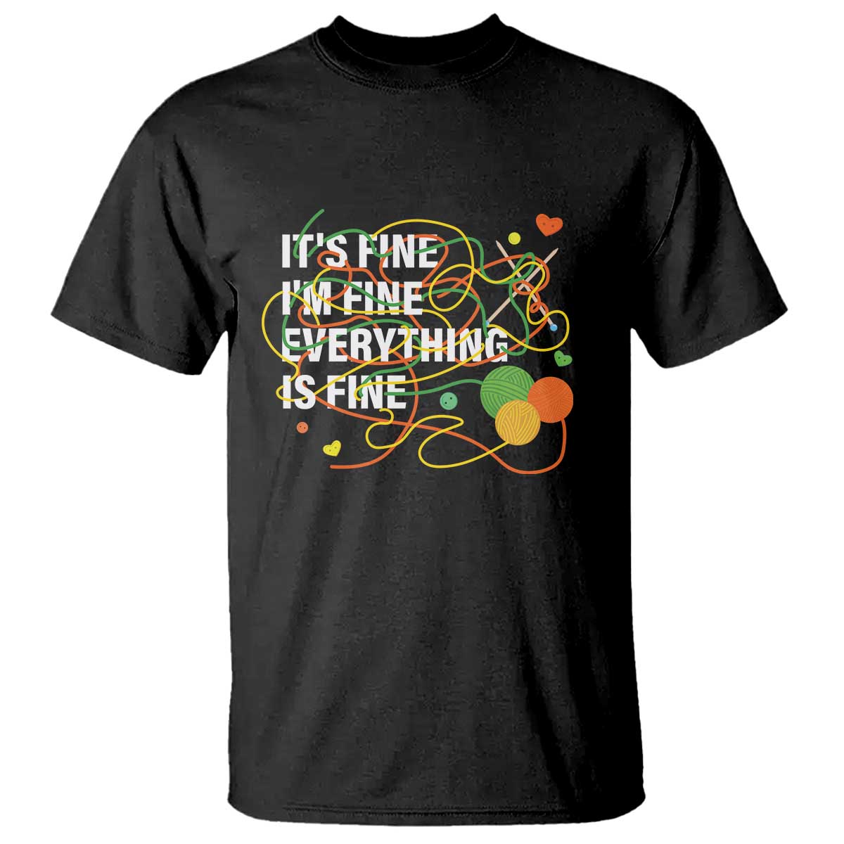 Funny Crochet T Shirt It's Fine I'm Fine Everything Is Fine Knitting