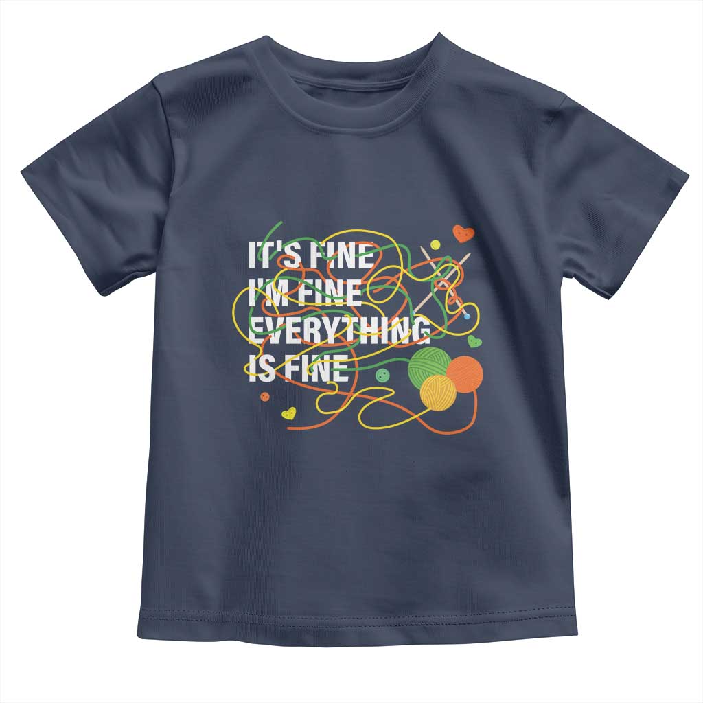 Funny Crochet Toddler T Shirt It's Fine I'm Fine Everything Is Fine Knitting