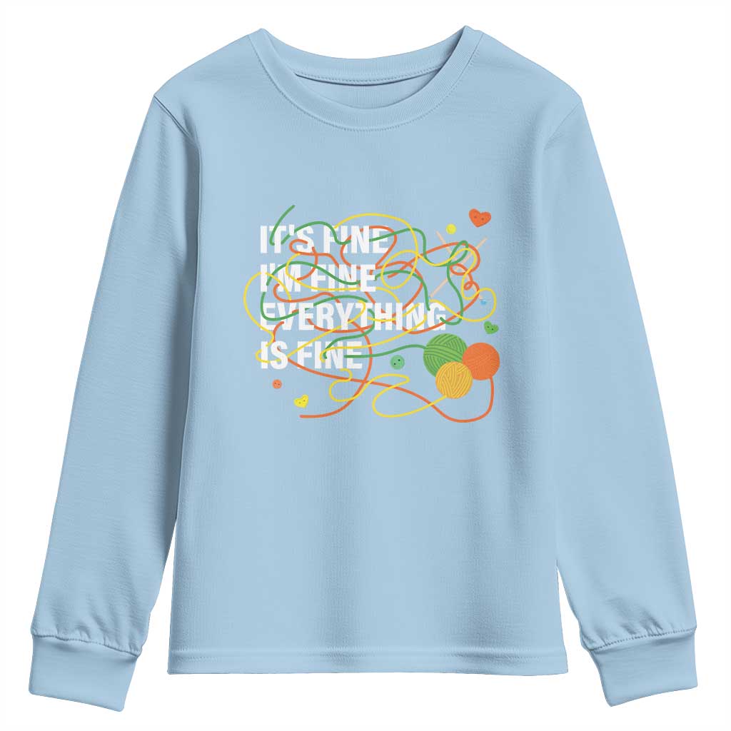Funny Crochet Youth Sweatshirt It's Fine I'm Fine Everything Is Fine Knitting