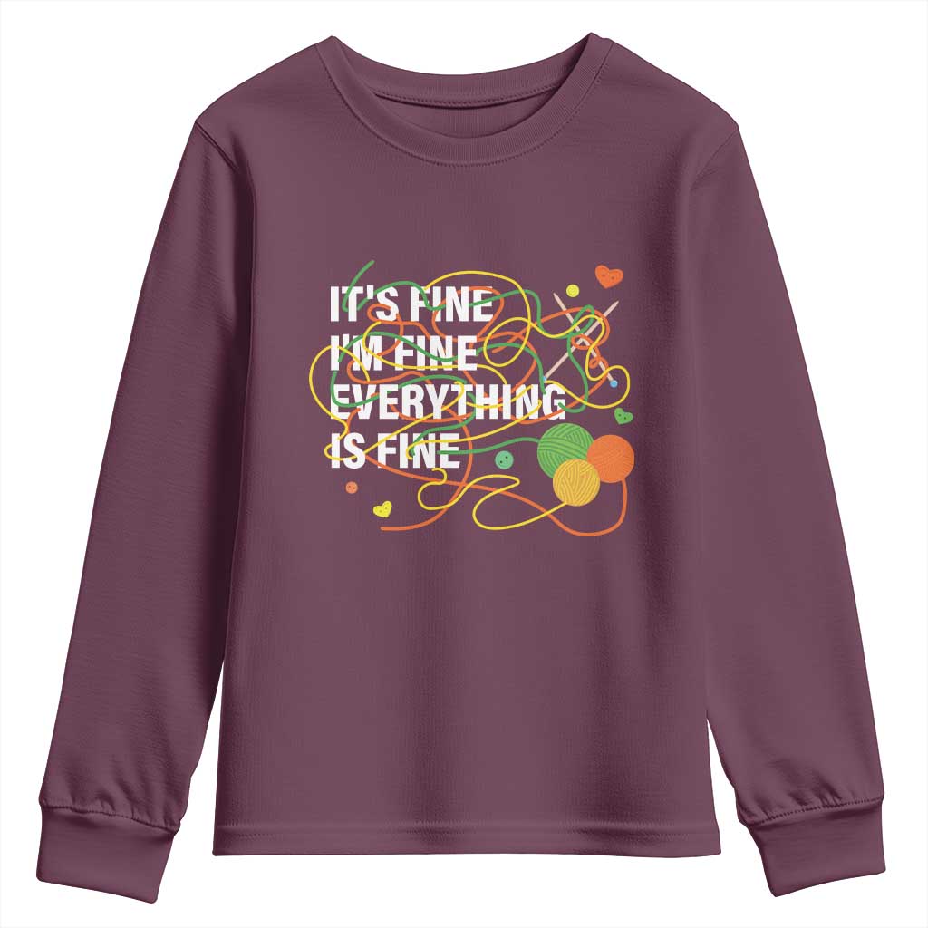 Funny Crochet Youth Sweatshirt It's Fine I'm Fine Everything Is Fine Knitting