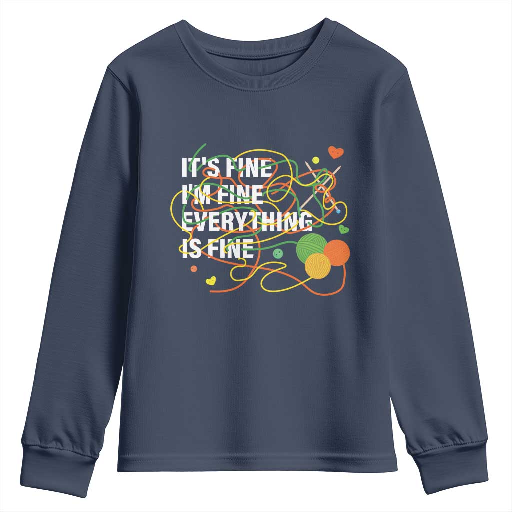 Funny Crochet Youth Sweatshirt It's Fine I'm Fine Everything Is Fine Knitting