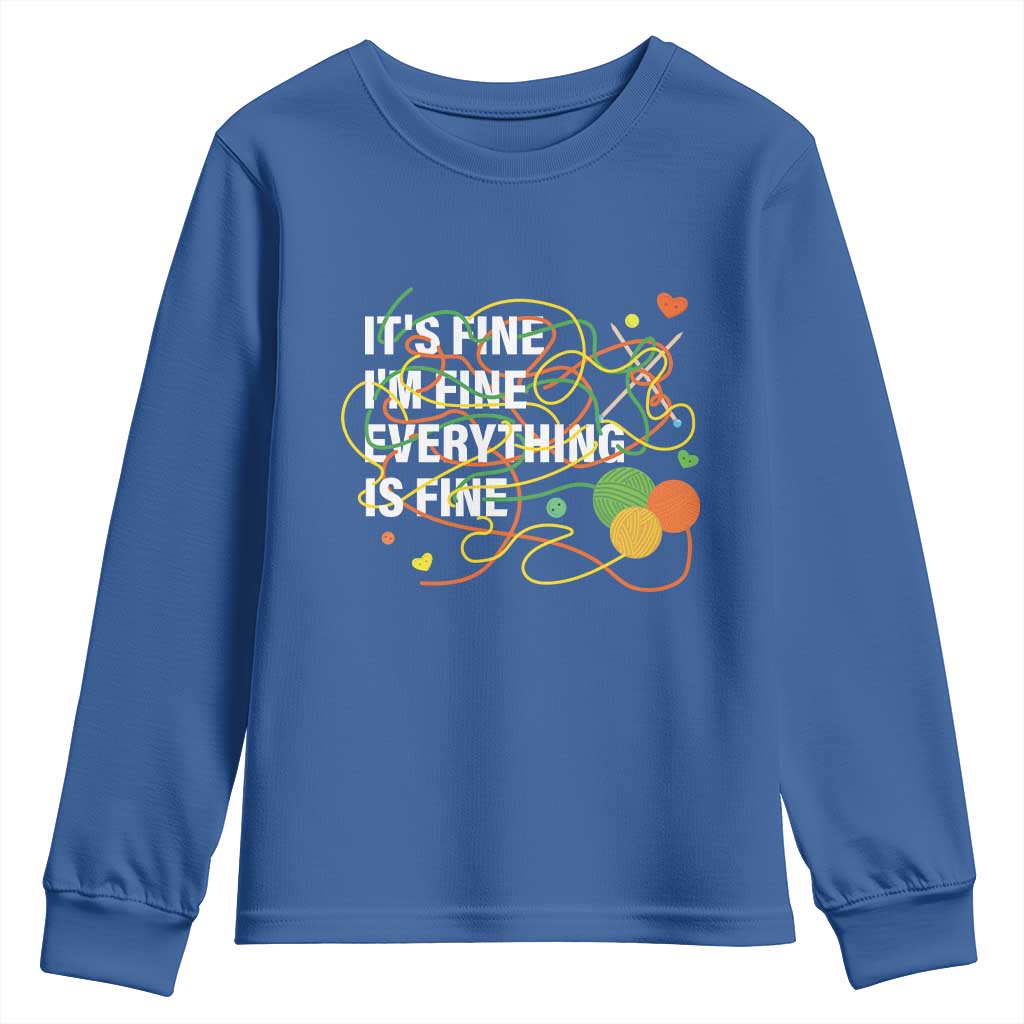 Funny Crochet Youth Sweatshirt It's Fine I'm Fine Everything Is Fine Knitting