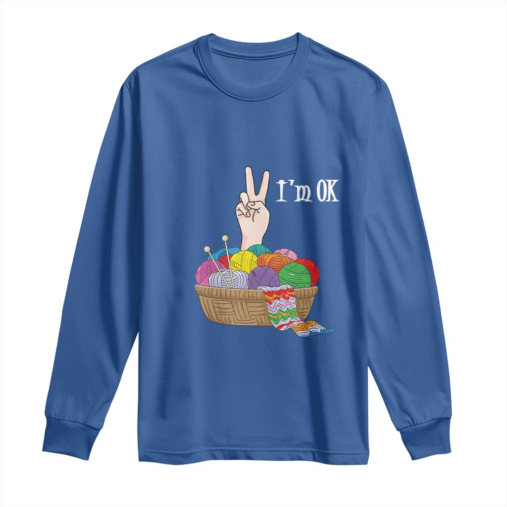 Funny Crochet Long Sleeve Shirt I'm Ok Knitting