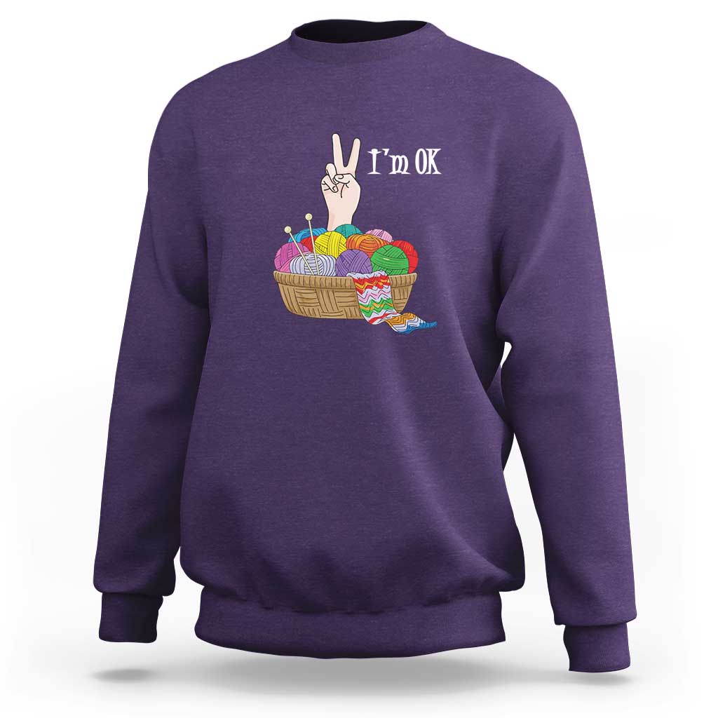 Funny Crochet Sweatshirt I'm Ok Knitting