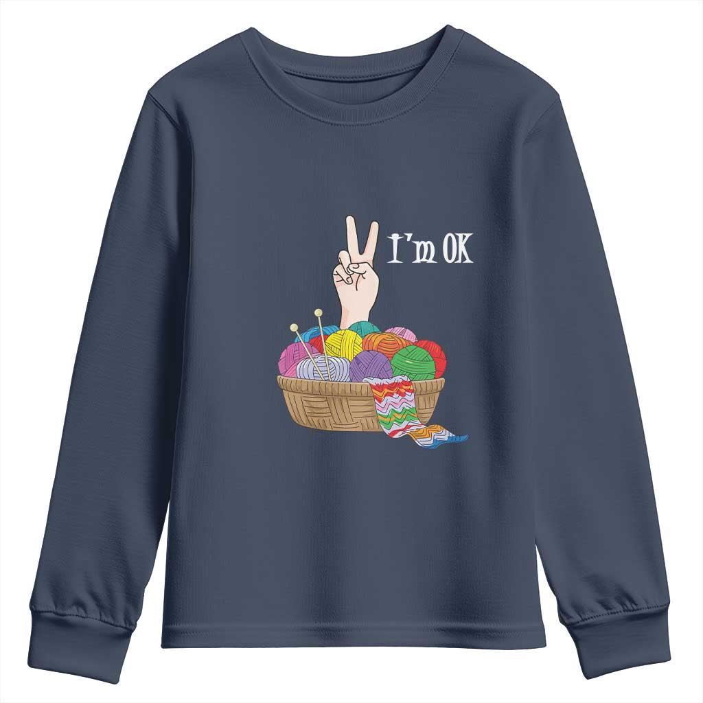 Funny Crochet Youth Sweatshirt I'm Ok Knitting