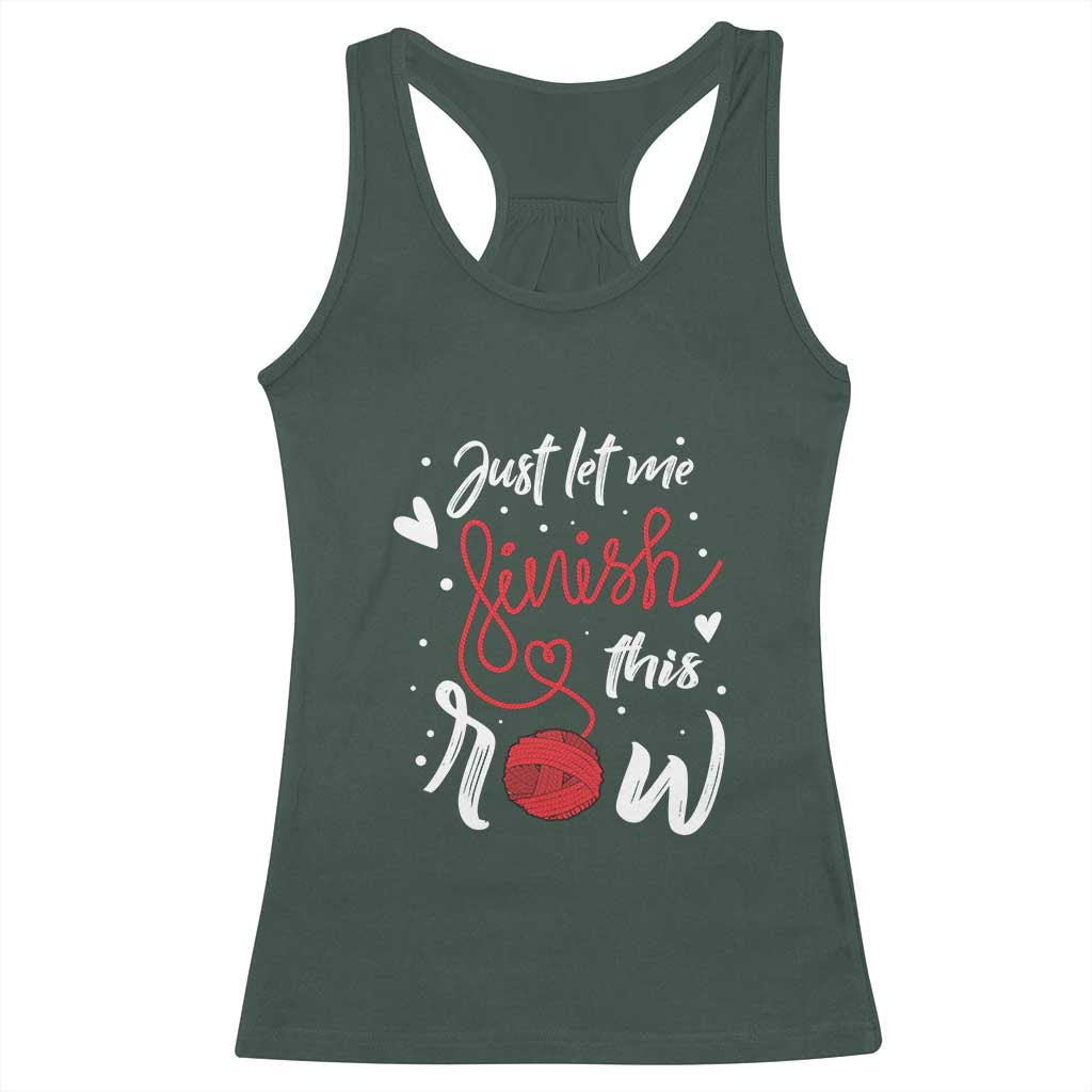 Funny Crochet Racerback Tank Top Just Let Me Finish This Row