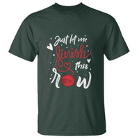 Funny Crochet T Shirt Just Let Me Finish This Row