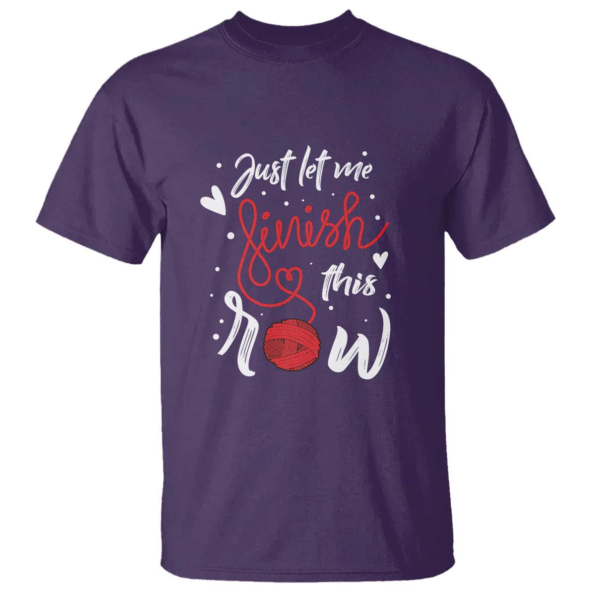 Funny Crochet T Shirt Just Let Me Finish This Row