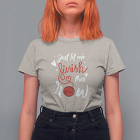 Funny Crochet T Shirt For Women Just Let Me Finish This Row