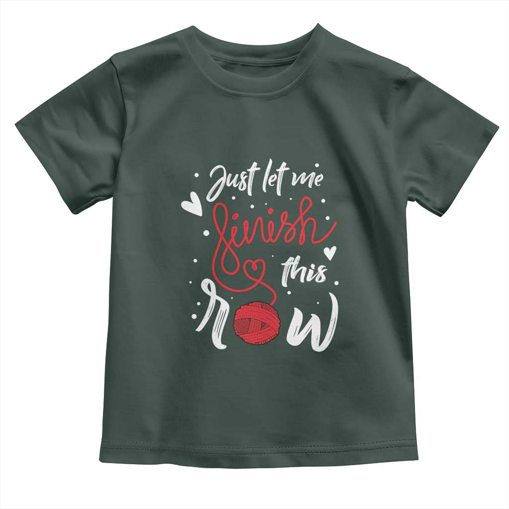 Funny Crochet Toddler T Shirt Just Let Me Finish This Row