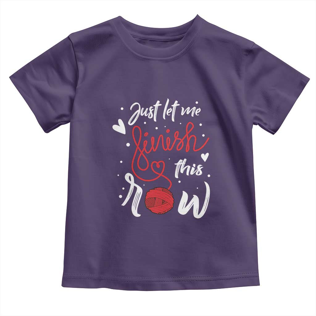 Funny Crochet Toddler T Shirt Just Let Me Finish This Row