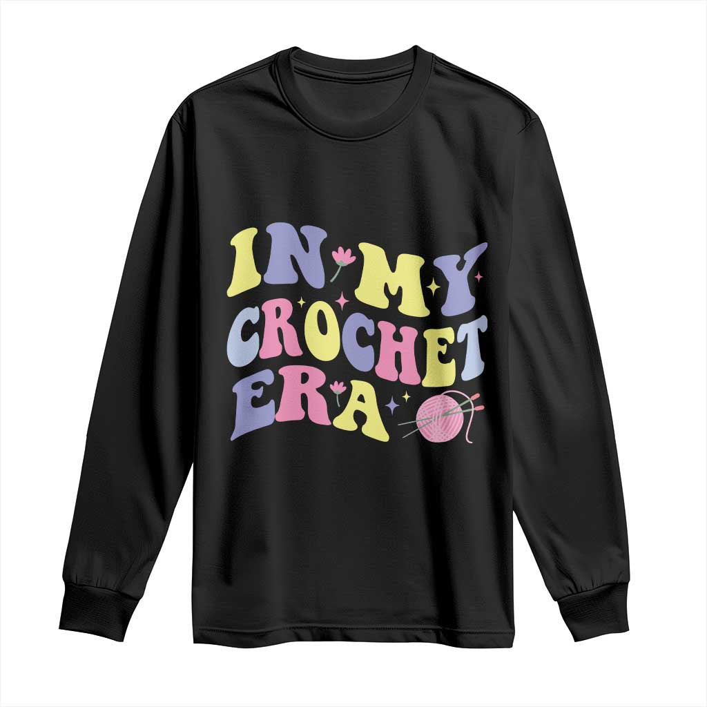 In My Crochet Era Long Sleeve Shirt