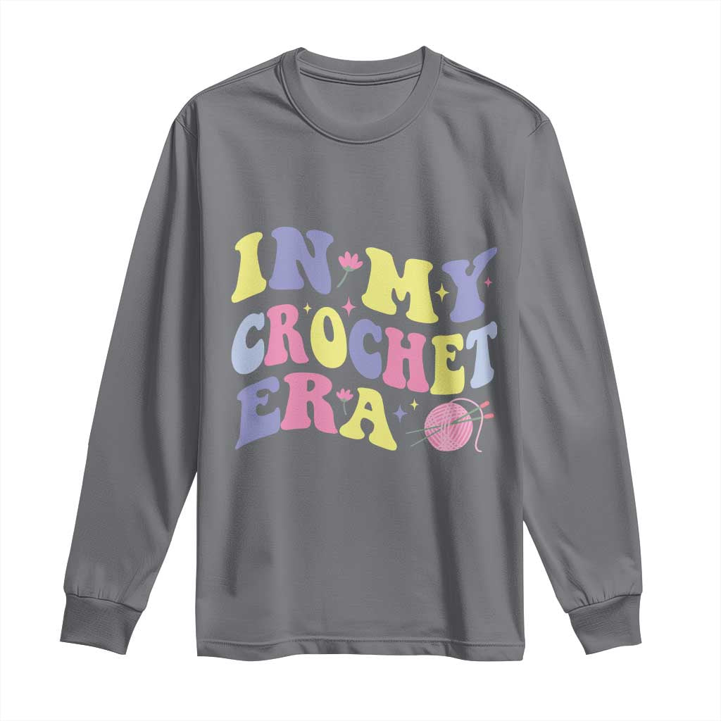 In My Crochet Era Long Sleeve Shirt