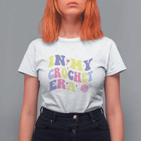 In My Crochet Era T Shirt For Women