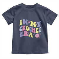 In My Crochet Era Toddler T Shirt