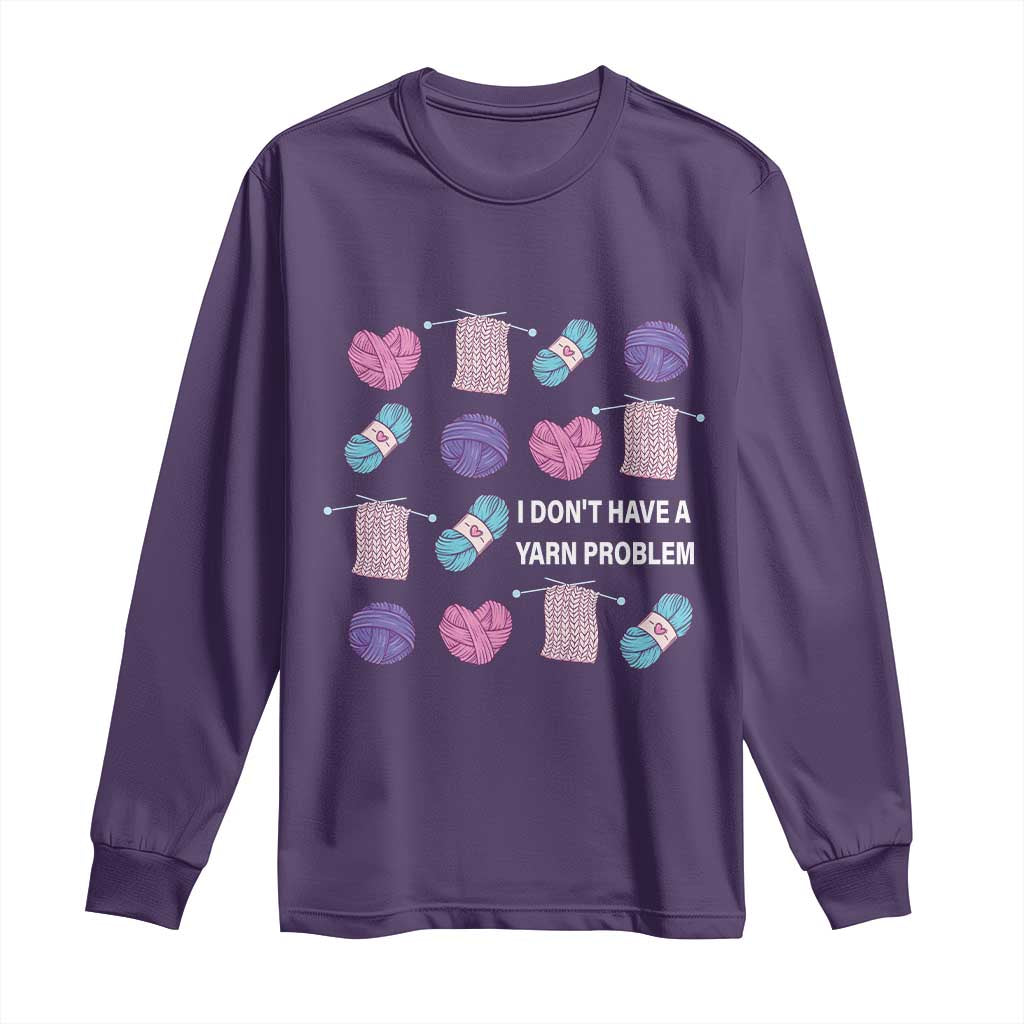 Funny Crochet Long Sleeve Shirt I Don't Have A Yarn Problem Yarn Collecting