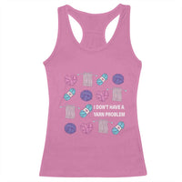 Funny Crochet Racerback Tank Top I Don't Have A Yarn Problem Yarn Collecting