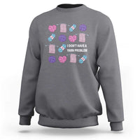 Funny Crochet Sweatshirt I Don't Have A Yarn Problem Yarn Collecting