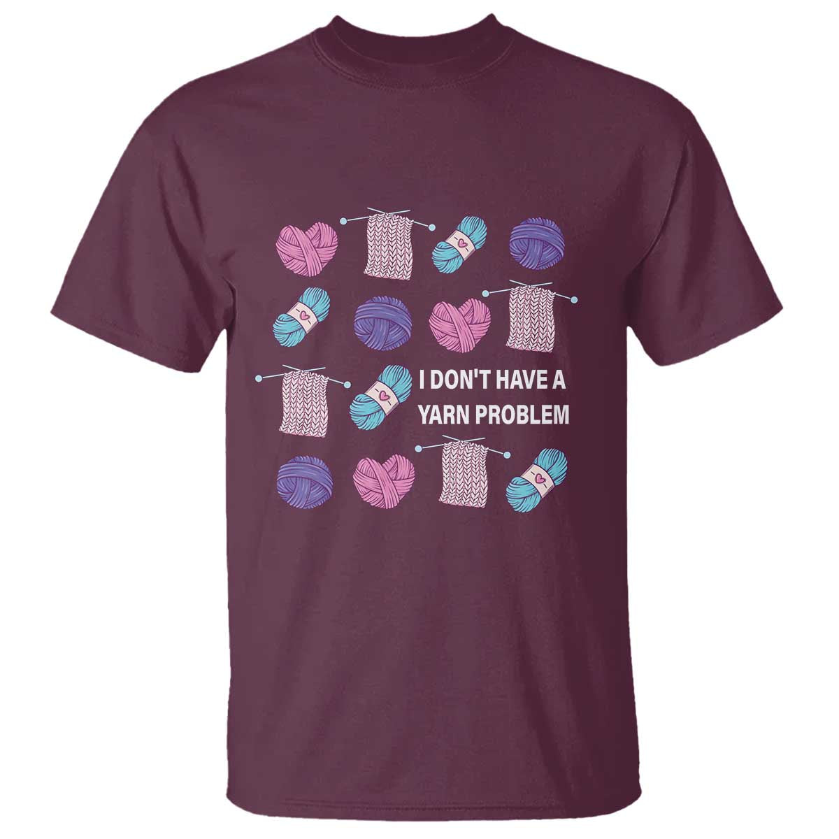 Funny Crochet T Shirt I Don't Have A Yarn Problem Yarn Collecting