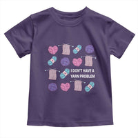 Funny Crochet Toddler T Shirt I Don't Have A Yarn Problem Yarn Collecting