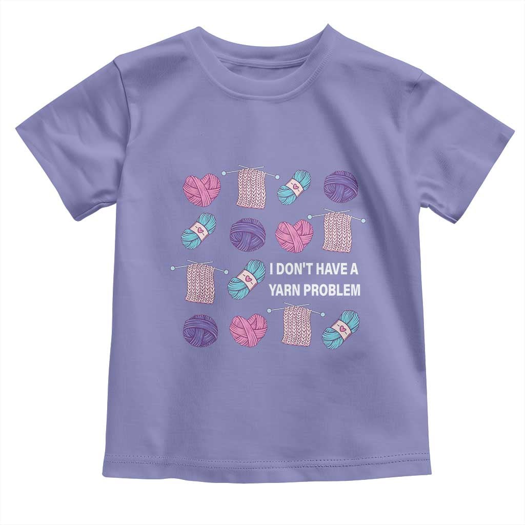 Funny Crochet Toddler T Shirt I Don't Have A Yarn Problem Yarn Collecting
