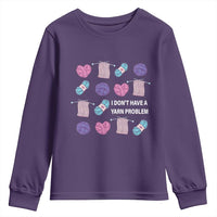 Funny Crochet Youth Sweatshirt I Don't Have A Yarn Problem Yarn Collecting