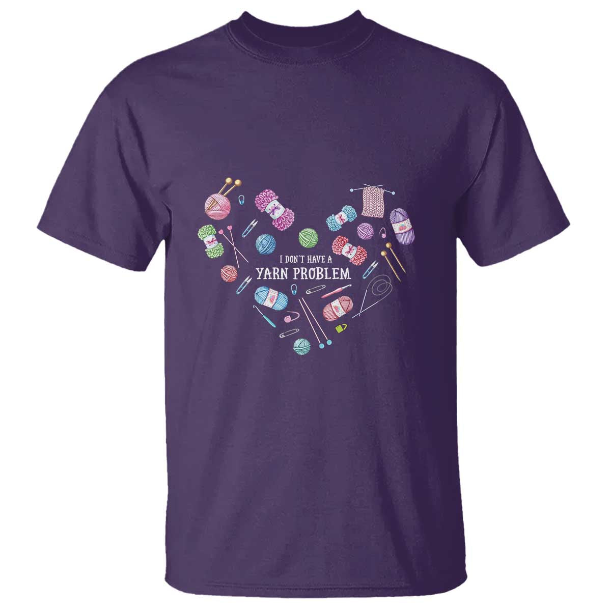 Funny Crochet T Shirt I Don't Have A Yarn Problem Yarn Collecting Knitting