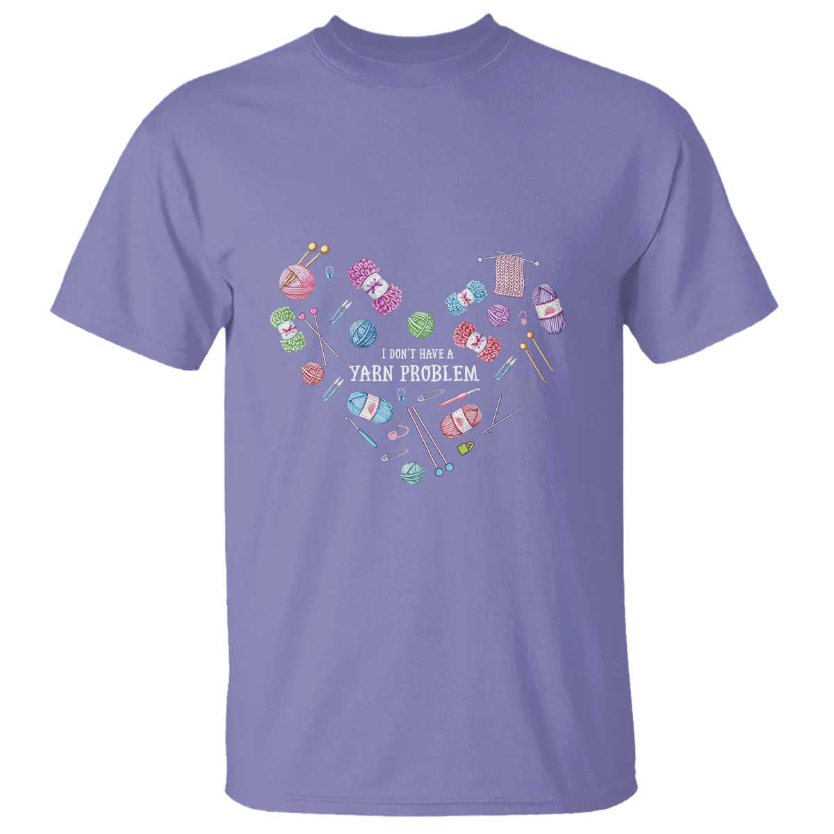 Funny Crochet T Shirt I Don't Have A Yarn Problem Yarn Collecting Knitting