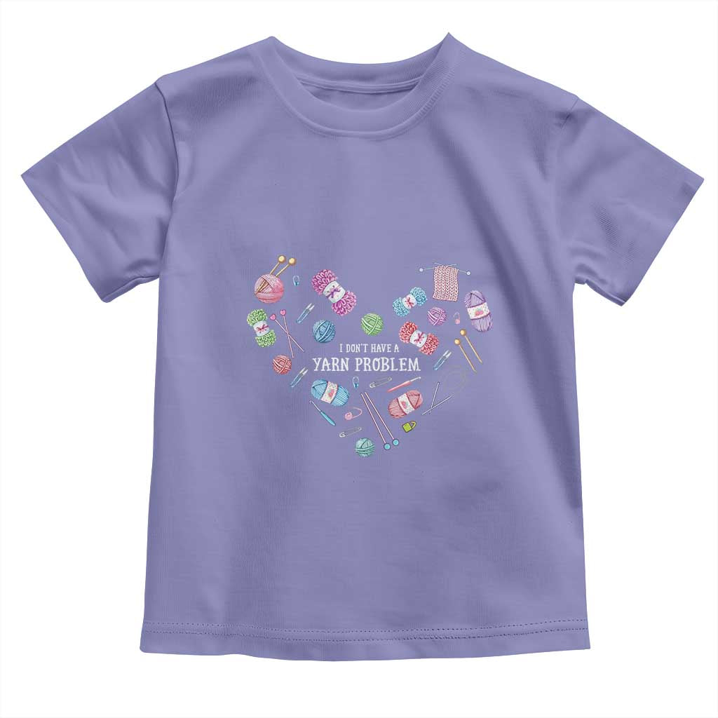 Funny Crochet Toddler T Shirt I Don't Have A Yarn Problem Yarn Collecting Knitting